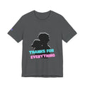 Thanks For Everything T-Shirt — Retro Pastel Tribute Tee