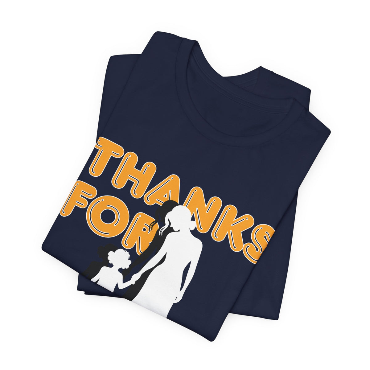 Thanks For Everything T-Shirt — Thank You Dad/Parent Appreciation Tee