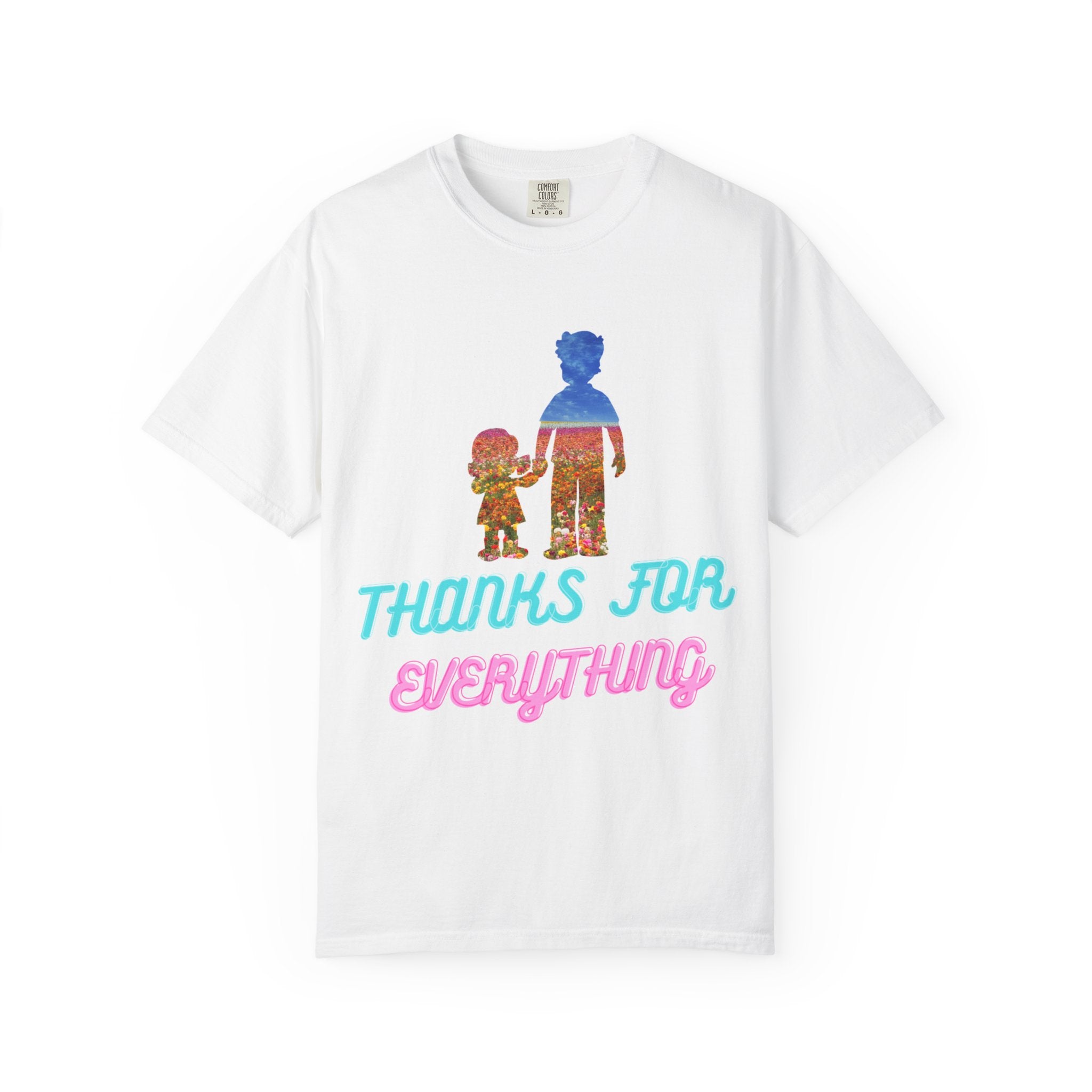 Thanks For Everything T-Shirt — Retro Parent & Child Tribute Tee