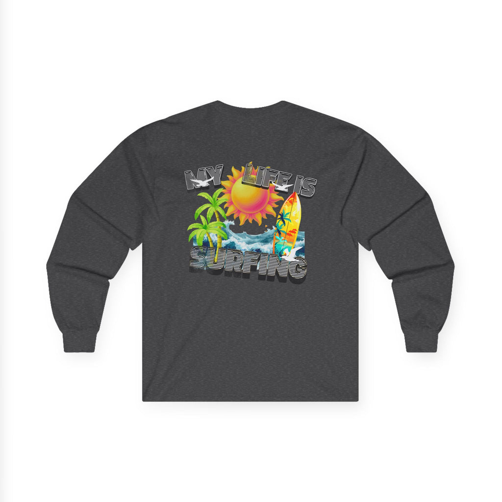 Long Sleeve Tee — 'My Life Is Surfing' Tropical Surf Graphic