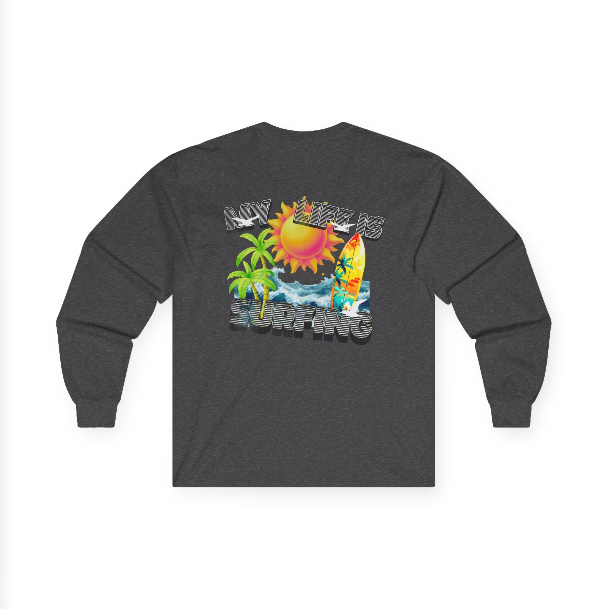Long Sleeve Tee — 'My Life Is Surfing' Tropical Surf Graphic