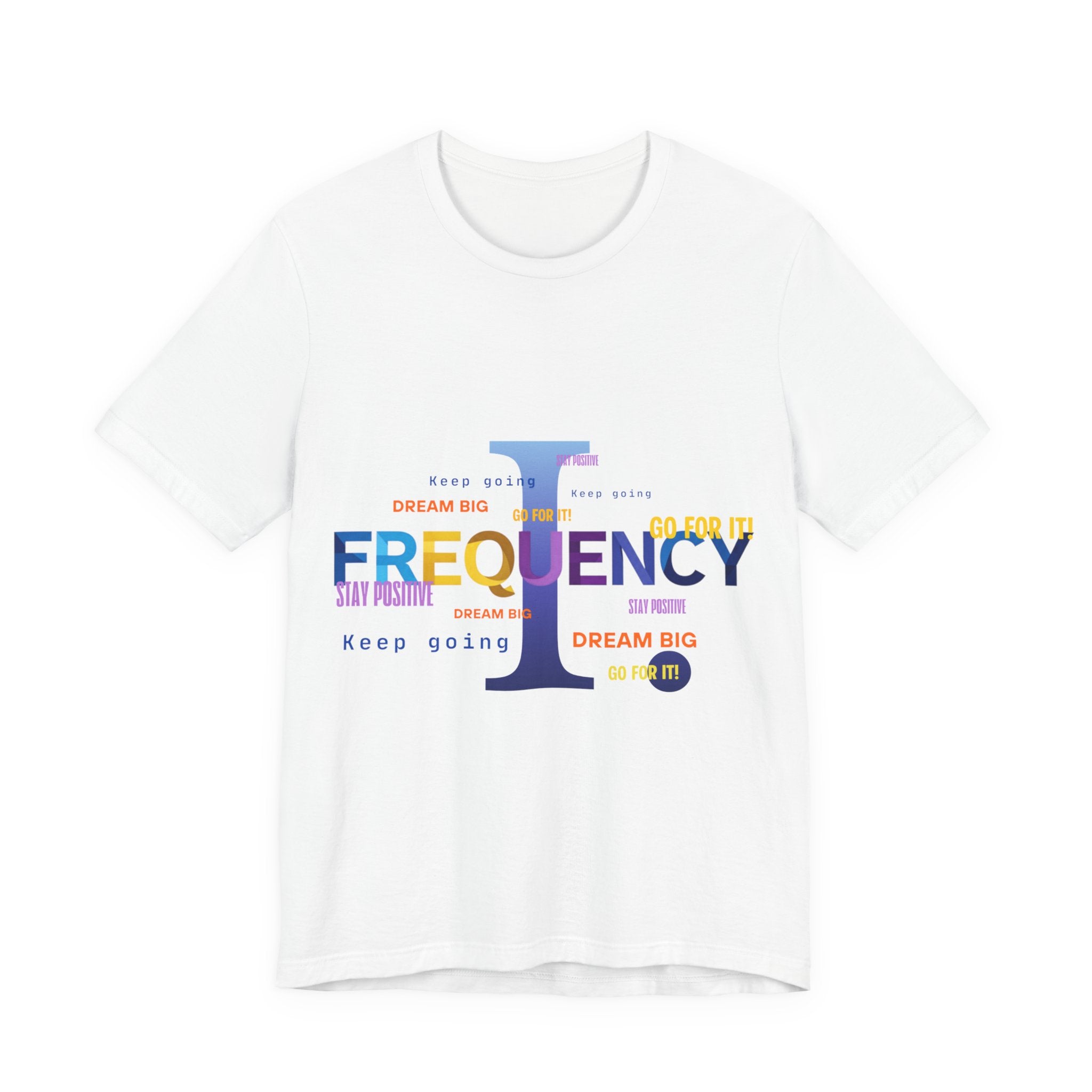 Frequency I Graphic Tee — Inspirational Dream Big Motivational T-Shirt
