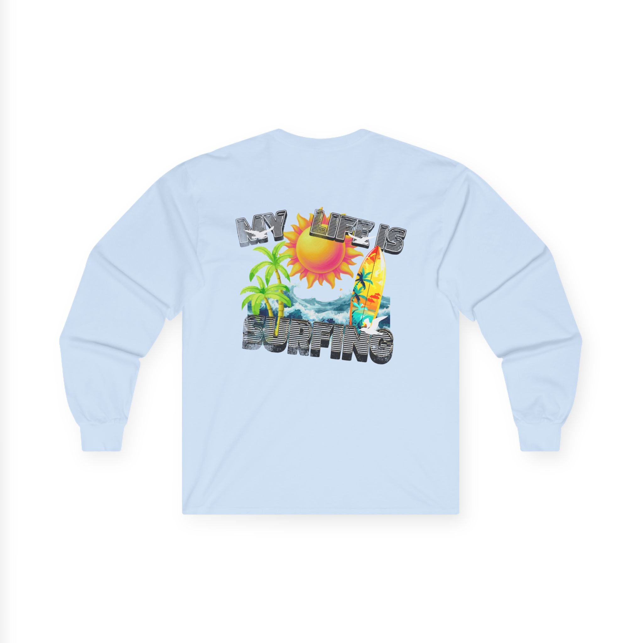 Long Sleeve Tee — 'My Life Is Surfing' Tropical Surf Graphic