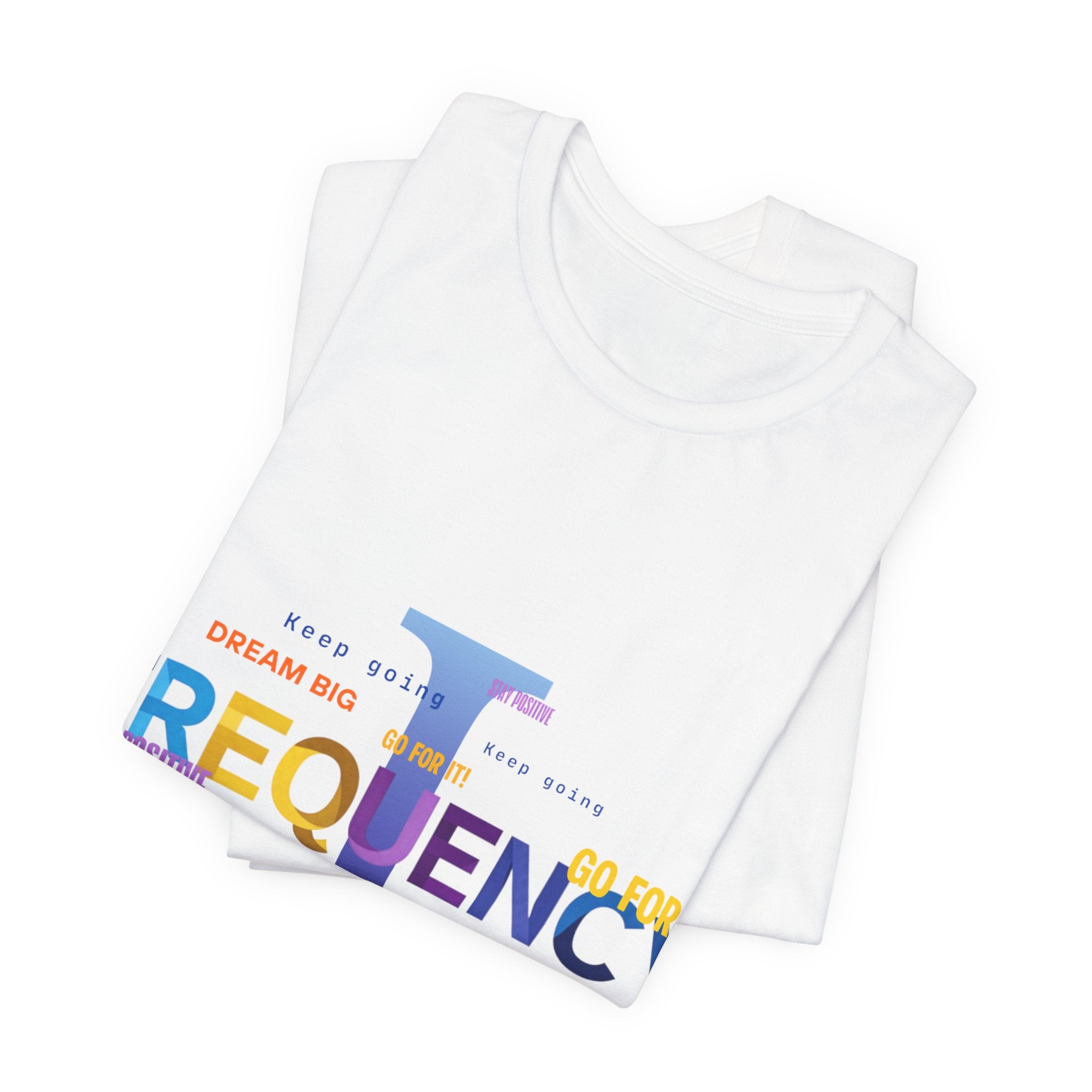 Frequency I Graphic Tee — Inspirational Dream Big Motivational T-Shirt