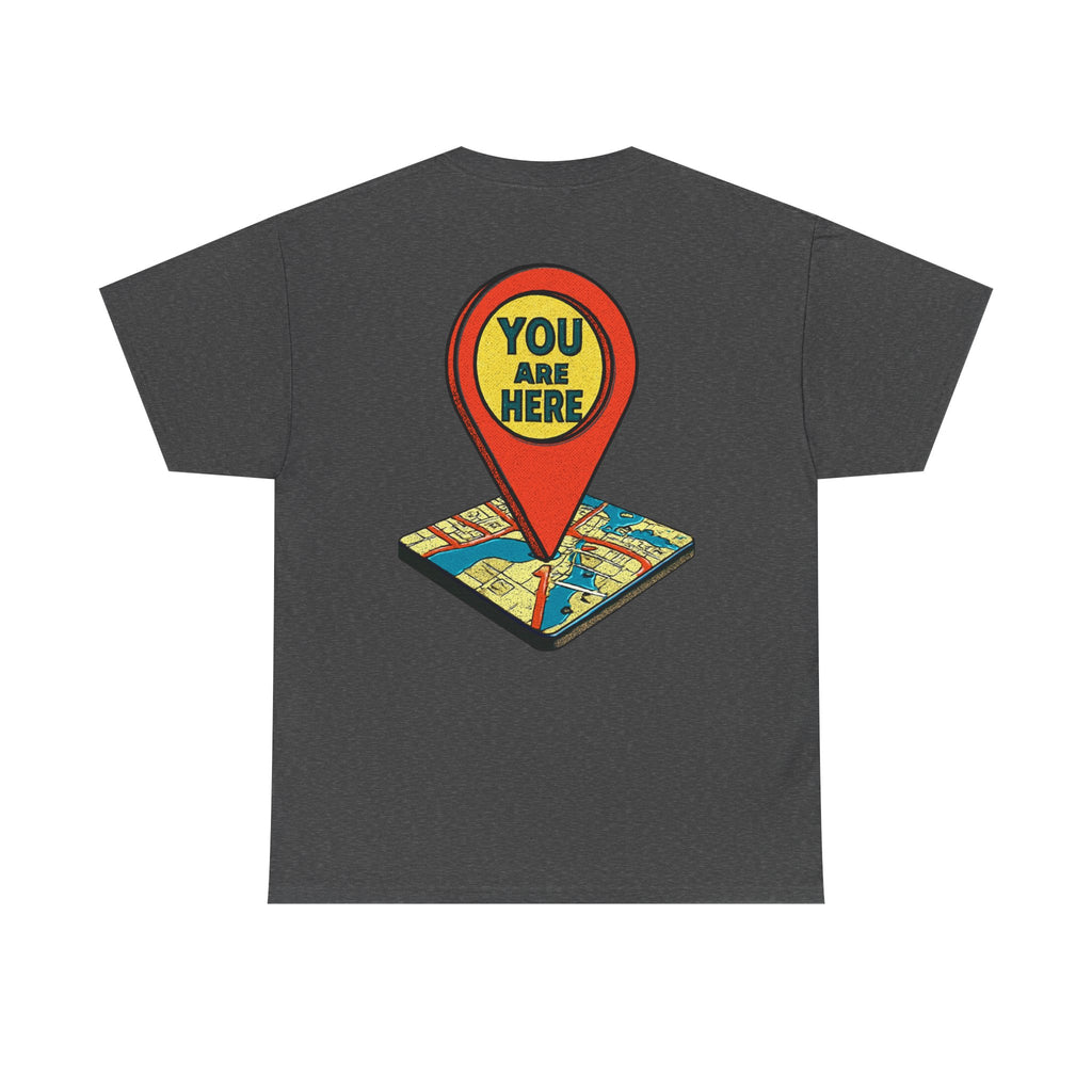 You Are Here Map Marker T-Shirt — Travel Icon Graphic Tee
