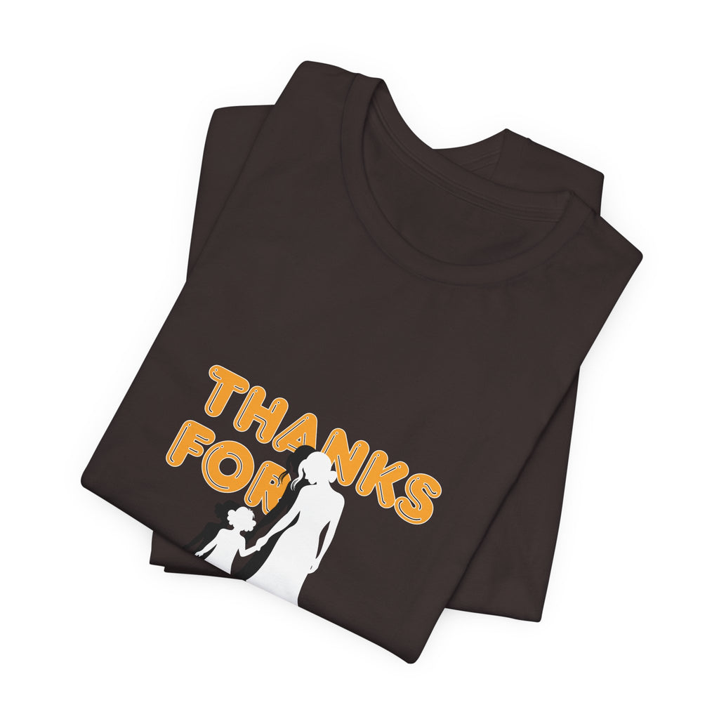 Thanks For Everything T-Shirt — Thank You Dad/Parent Appreciation Tee