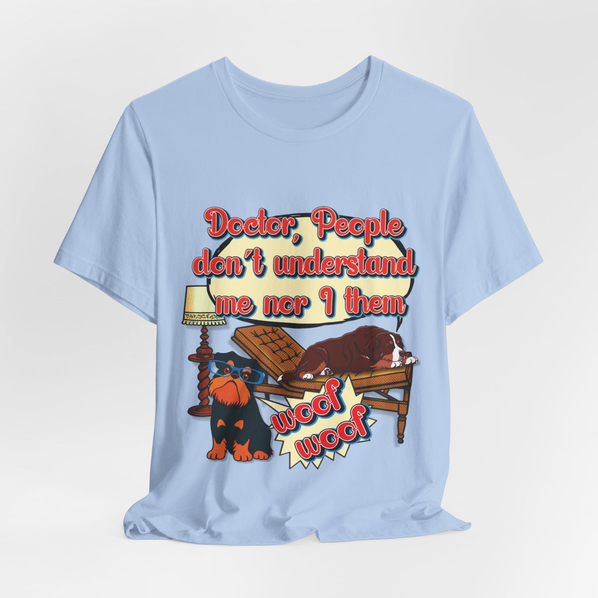 Funny Dachshund T-Shirt — "Doctor, People Don’t Understand Me Nor I Them" Wiener Dog Tee