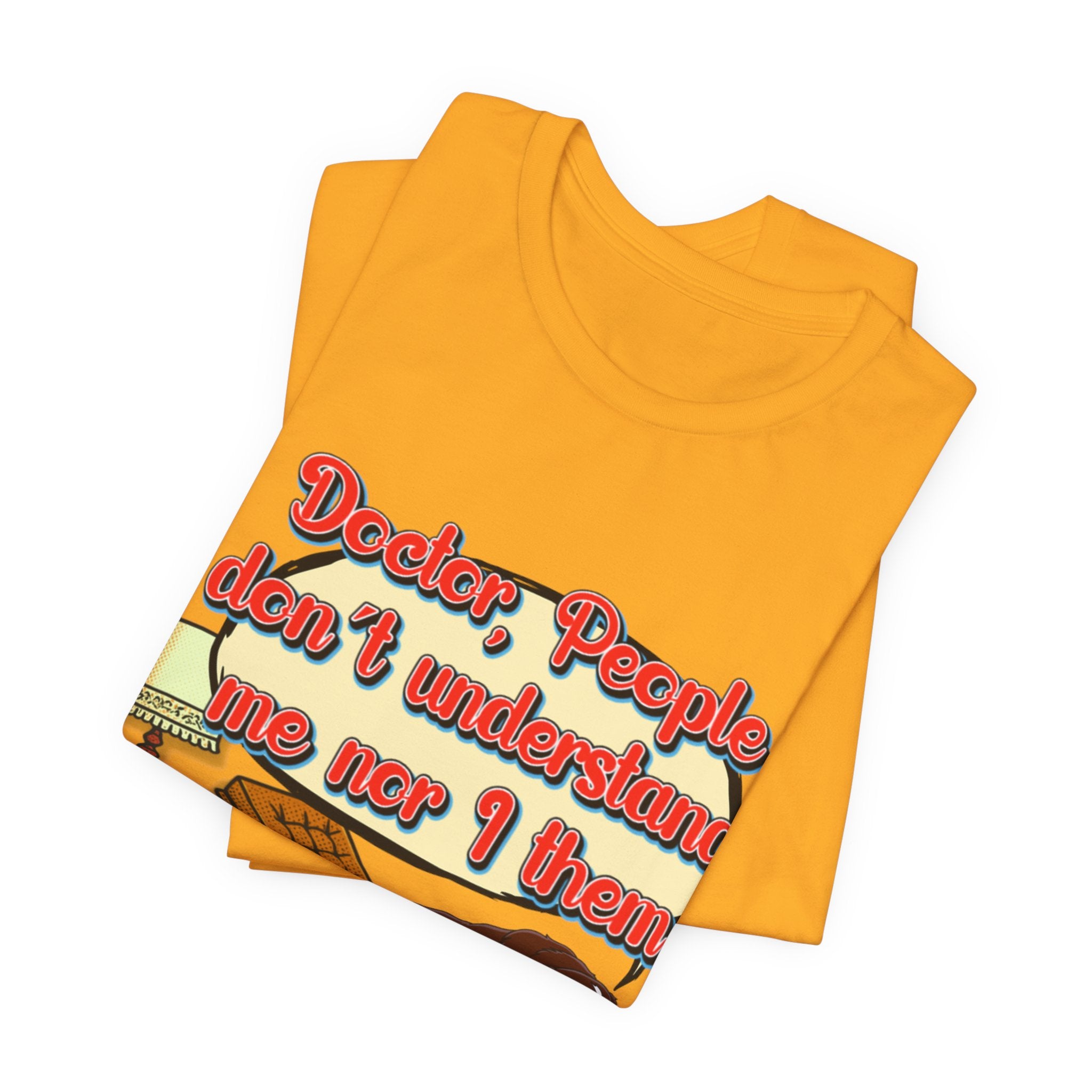 Funny Dachshund T-Shirt — "Doctor, People Don’t Understand Me Nor I Them" Wiener Dog Tee