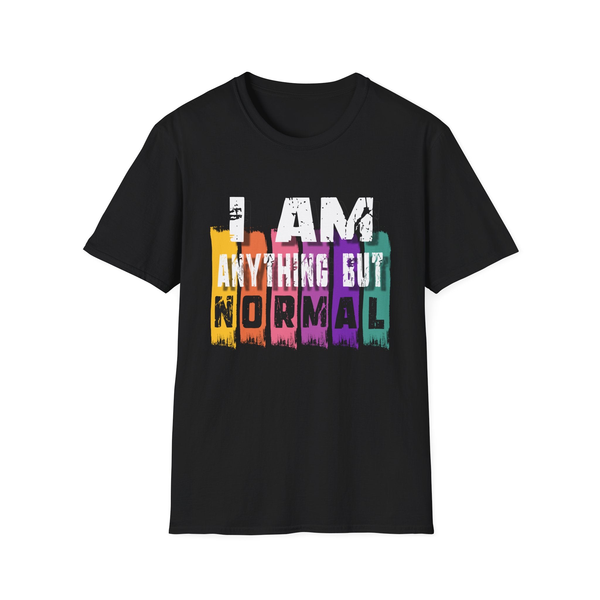 I Am Anything But Normal T-Shirt — Colorful Bold Statement Tee