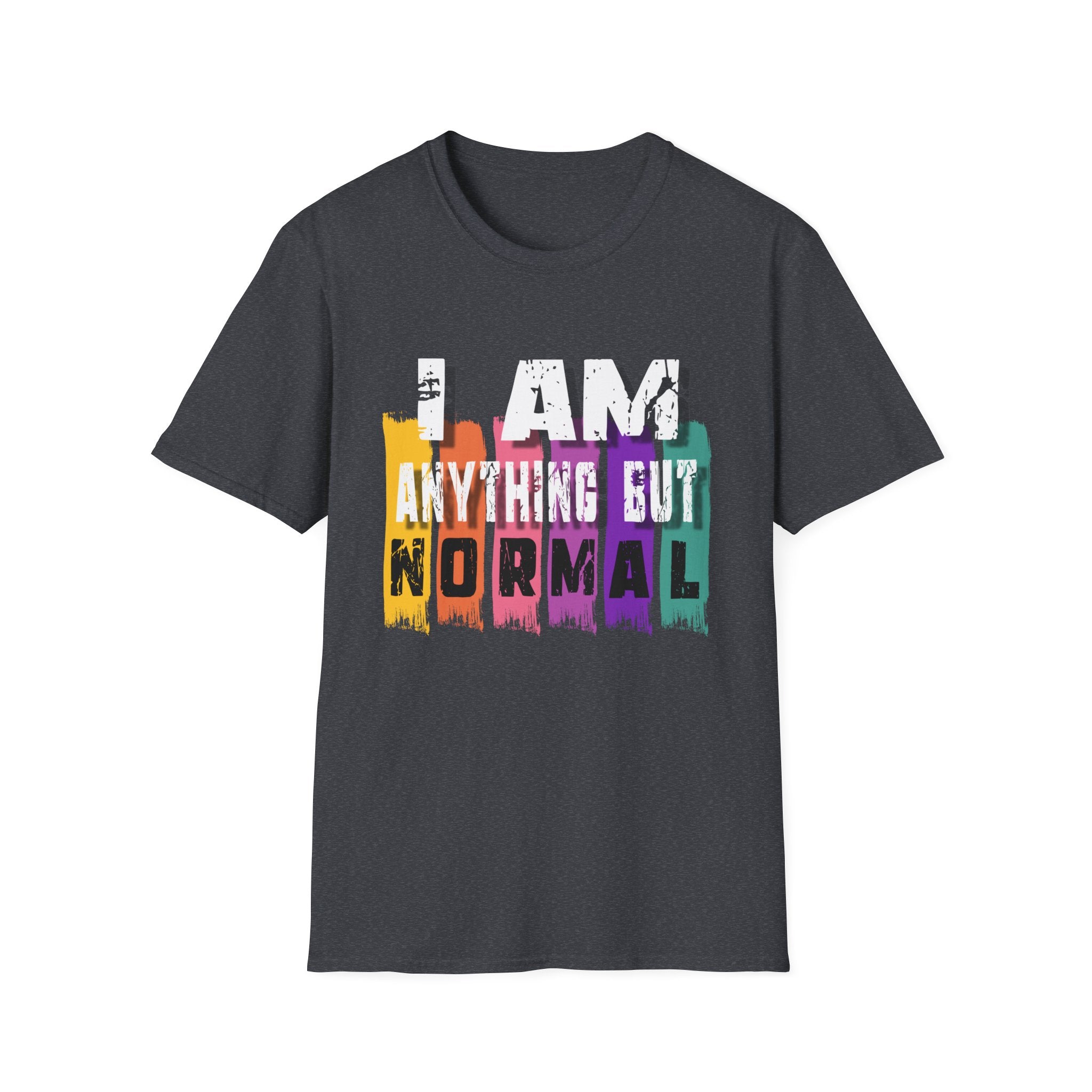 I Am Anything But Normal T-Shirt — Colorful Bold Statement Tee