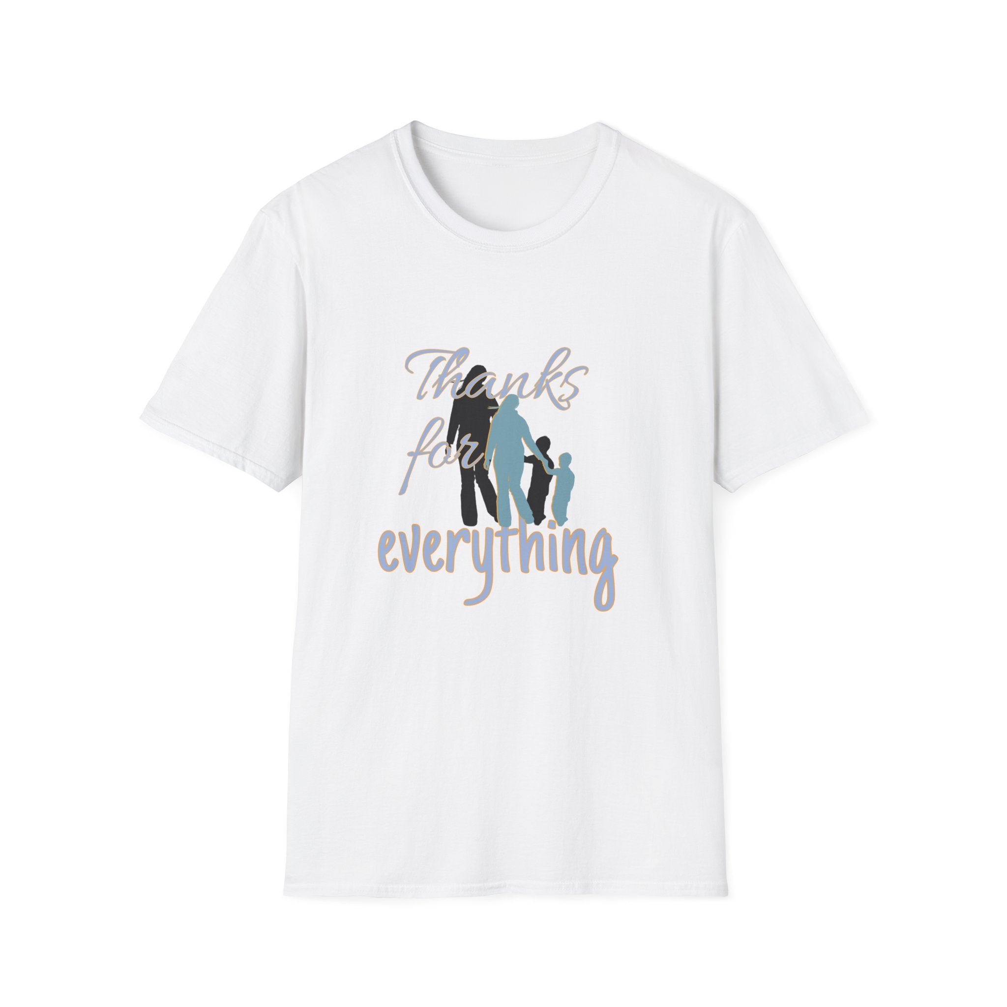 T-Shirt — "Thanks for Everything" Family Appreciation Tee