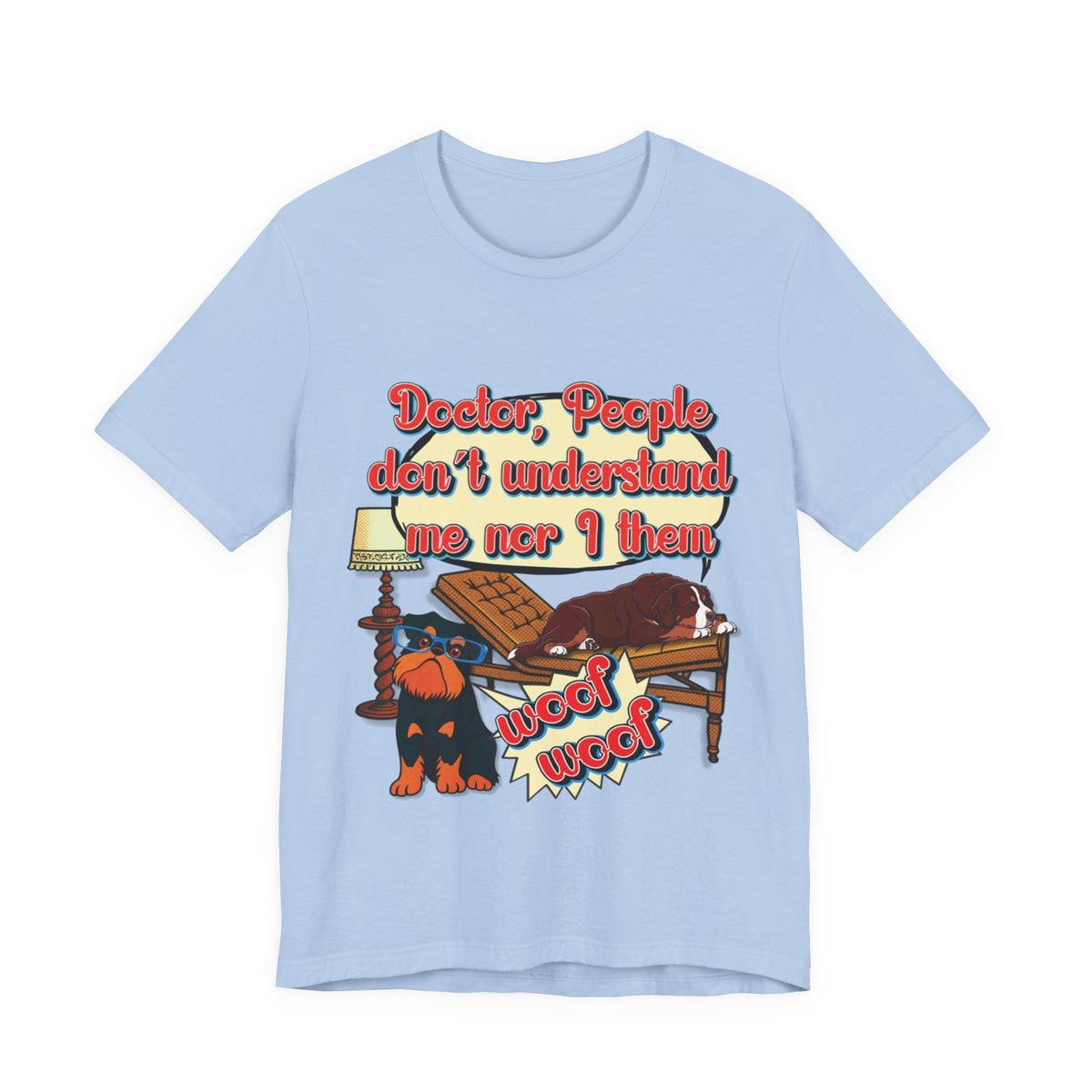 Funny Dachshund T-Shirt — "Doctor, People Don’t Understand Me Nor I Them" Wiener Dog Tee