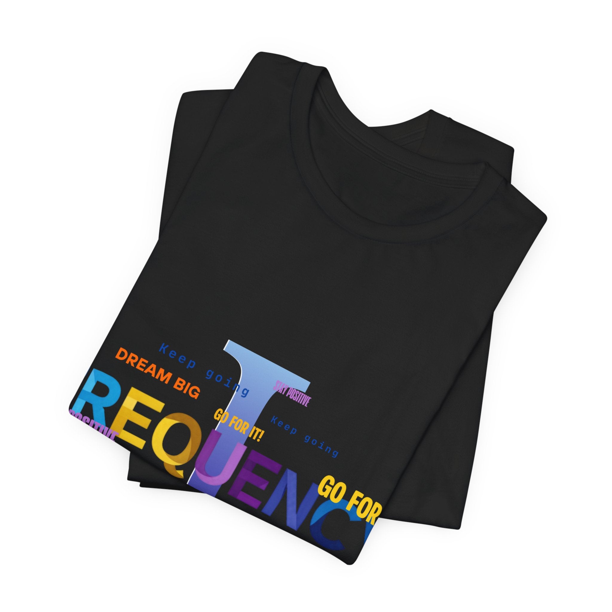 Frequency I Graphic Tee — Inspirational Dream Big Motivational T-Shirt