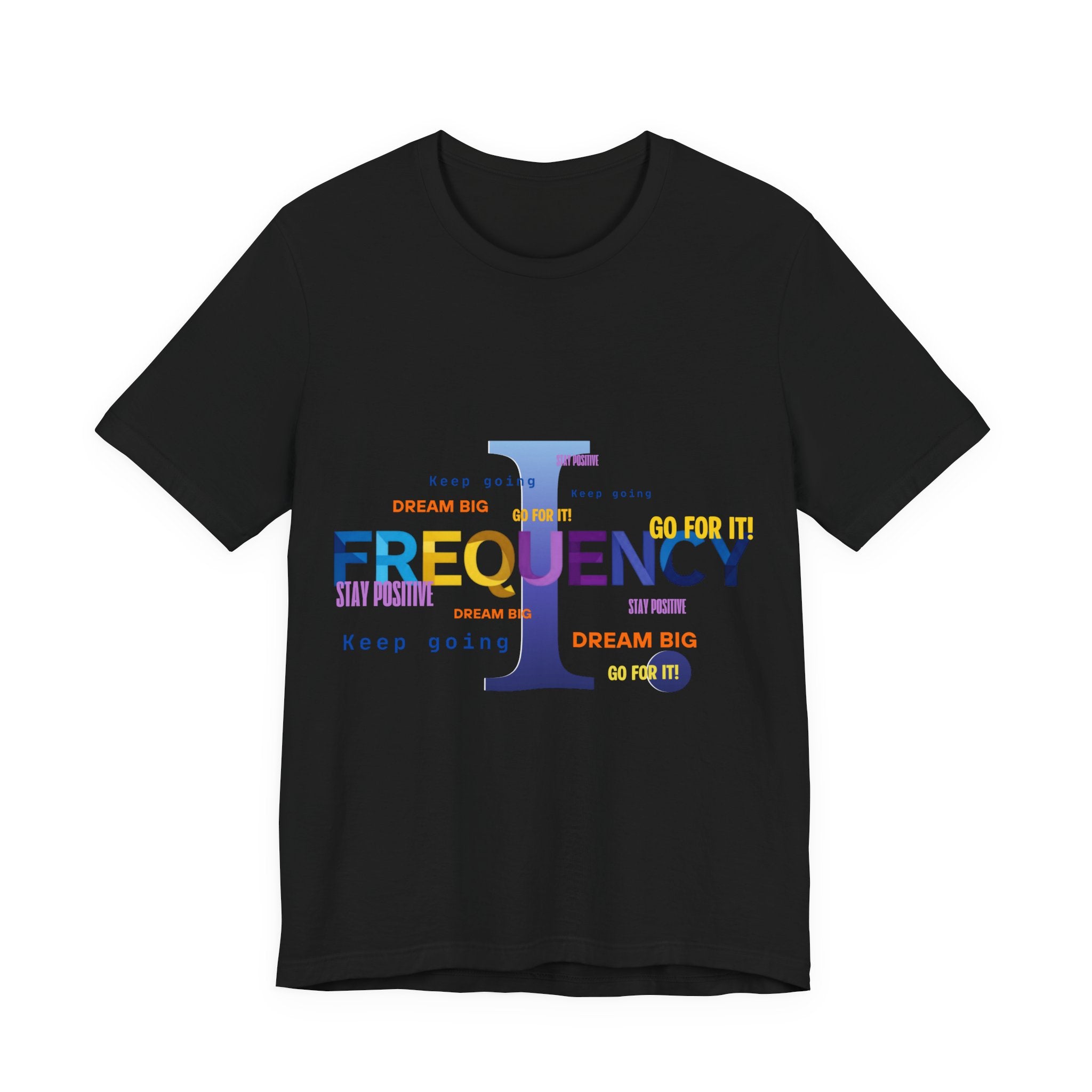 Frequency I Graphic Tee — Inspirational Dream Big Motivational T-Shirt