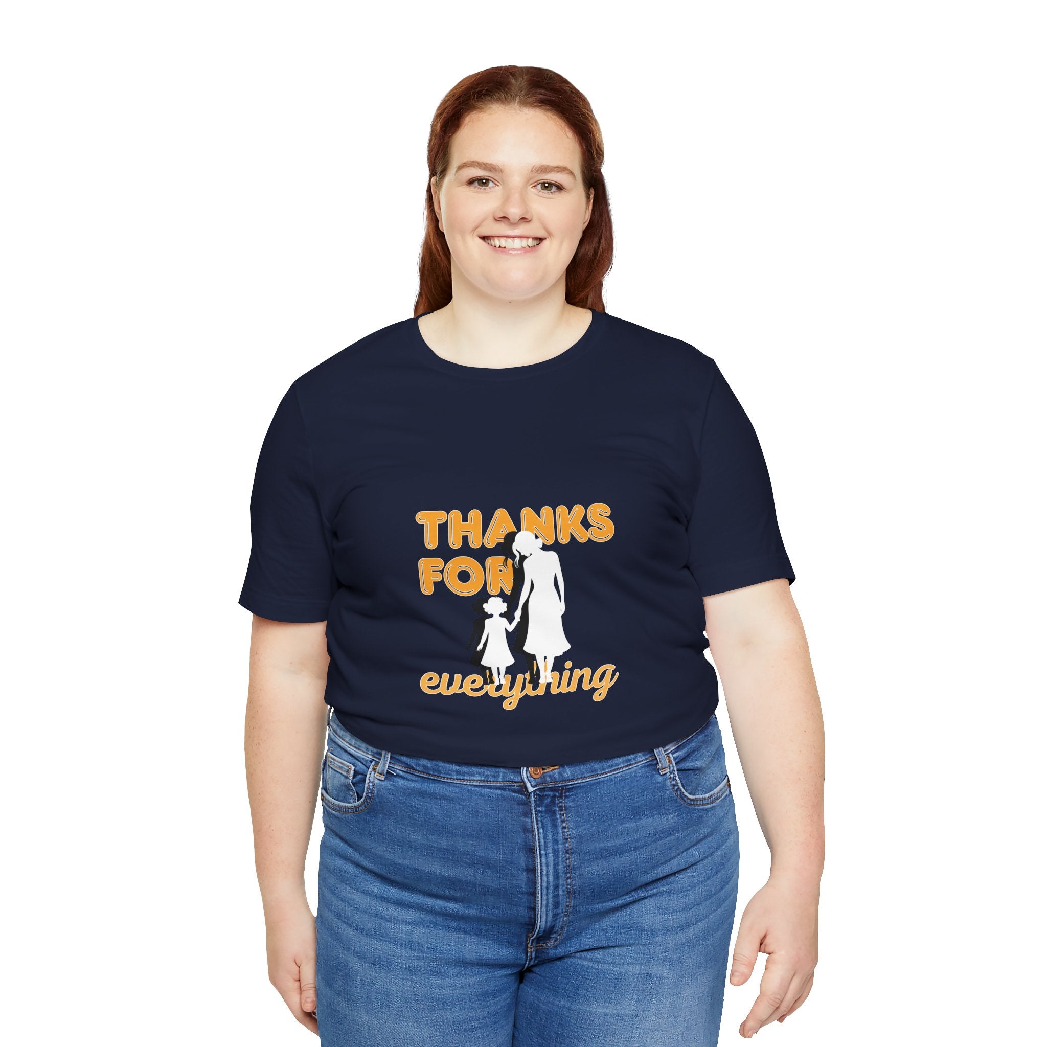 Thanks For Everything T-Shirt — Thank You Dad/Parent Appreciation Tee