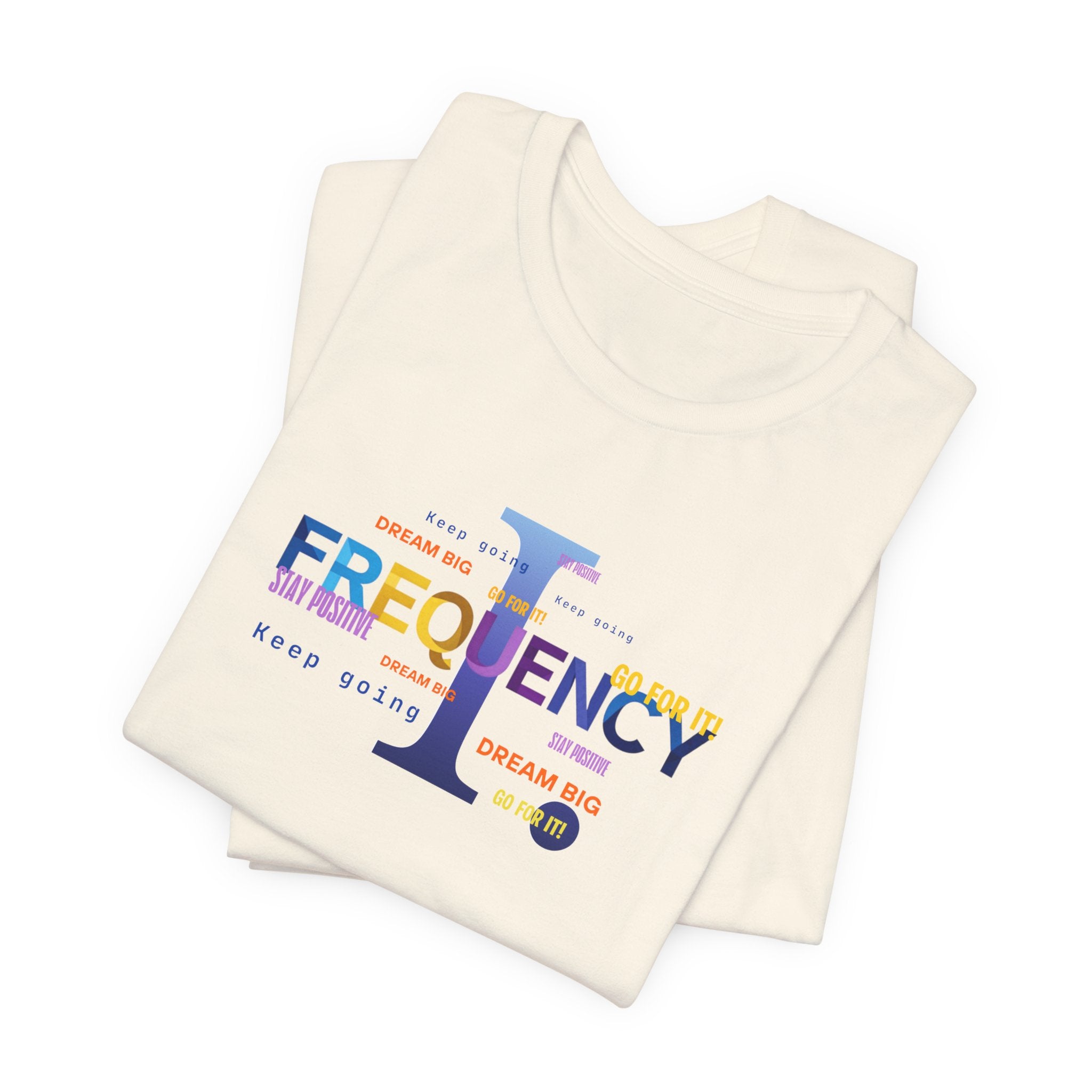 Frequency Graphic Tee — Inspirational Vibes, Repeated Typography Design