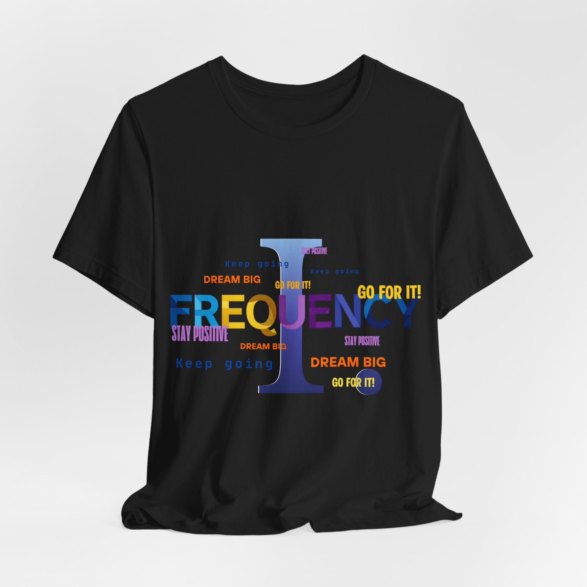 Frequency I Graphic Tee — Inspirational Dream Big Motivational T-Shirt