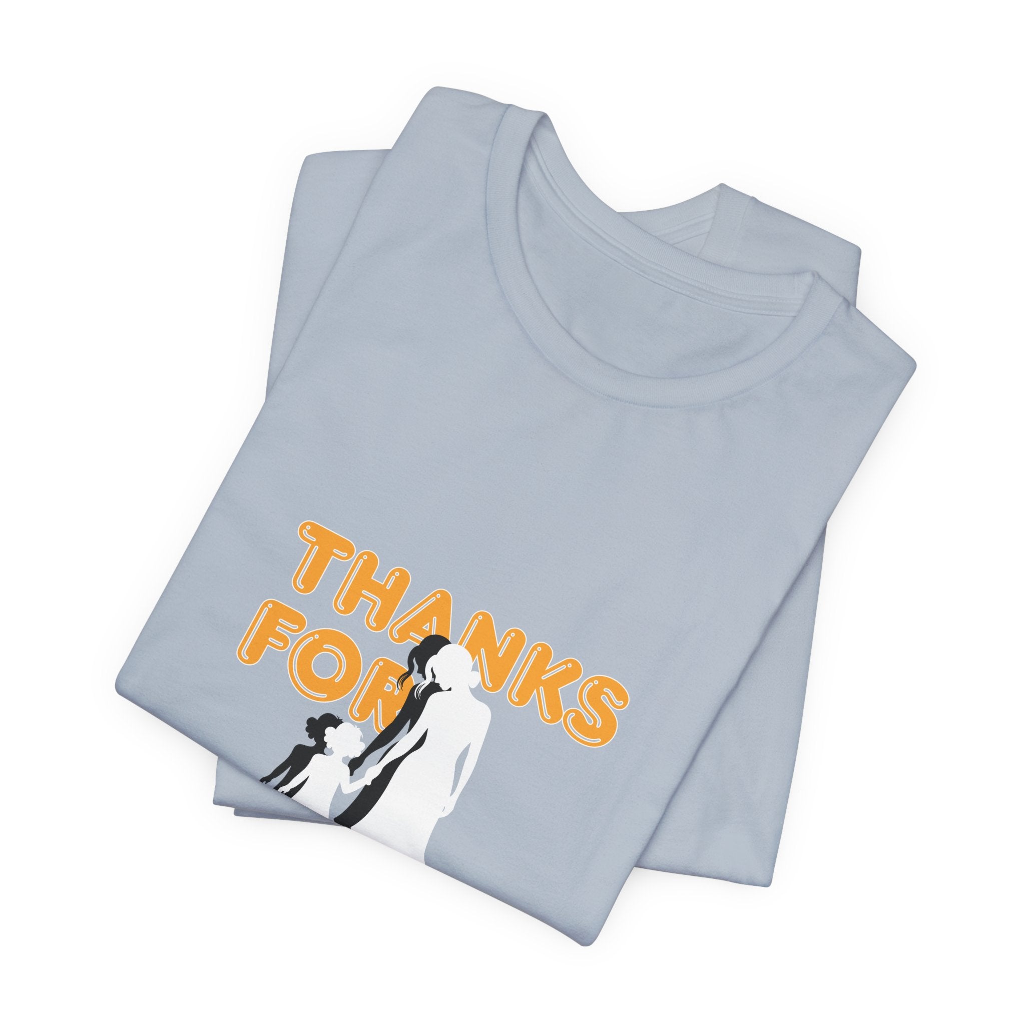 Thanks For Everything T-Shirt — Thank You Dad/Parent Appreciation Tee
