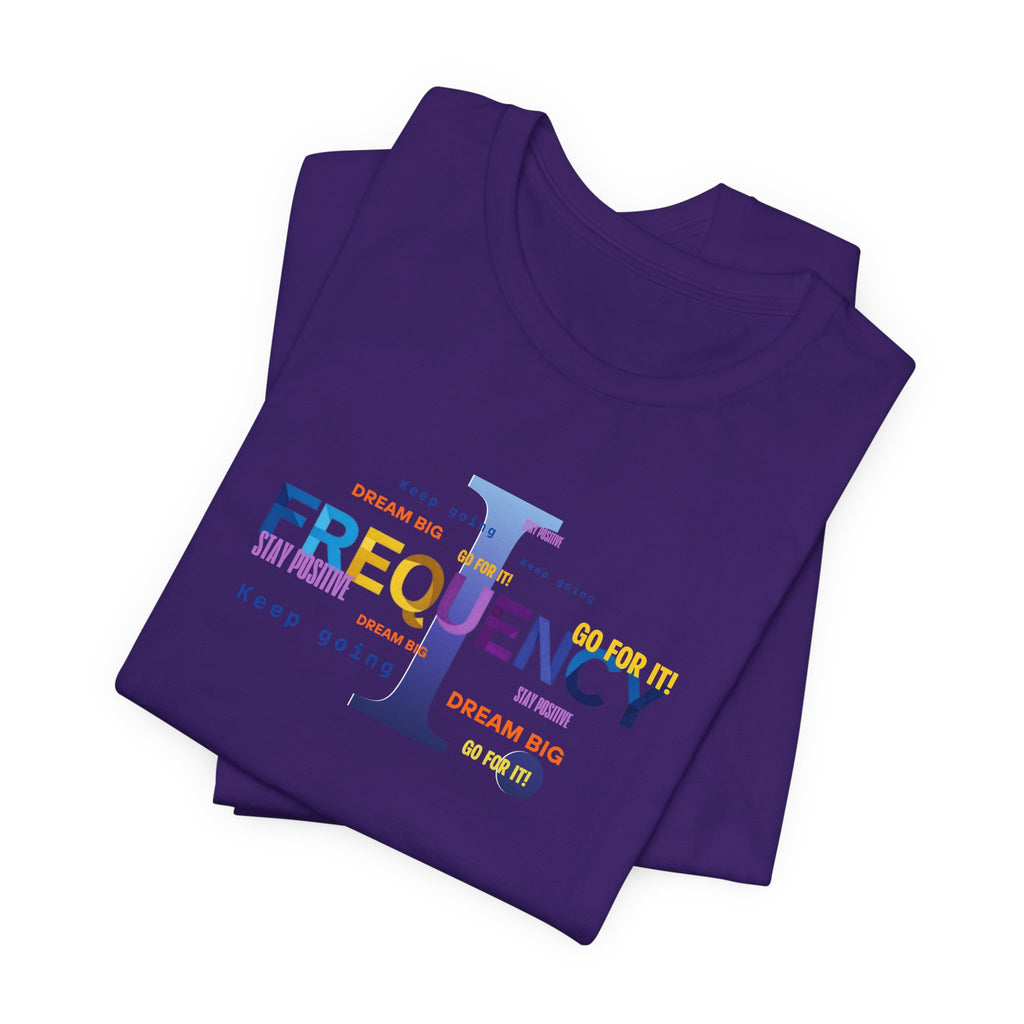 Frequency Graphic Tee — Inspirational Vibes, Repeated Typography Design