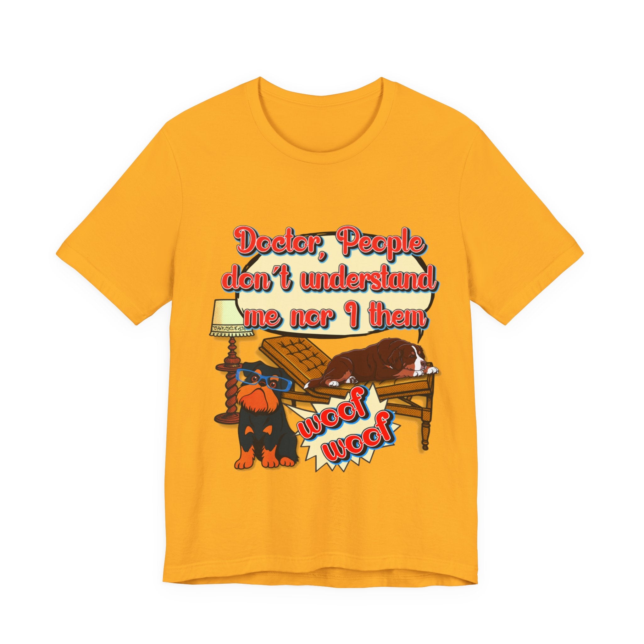 Funny Dachshund T-Shirt — "Doctor, People Don’t Understand Me Nor I Them" Wiener Dog Tee