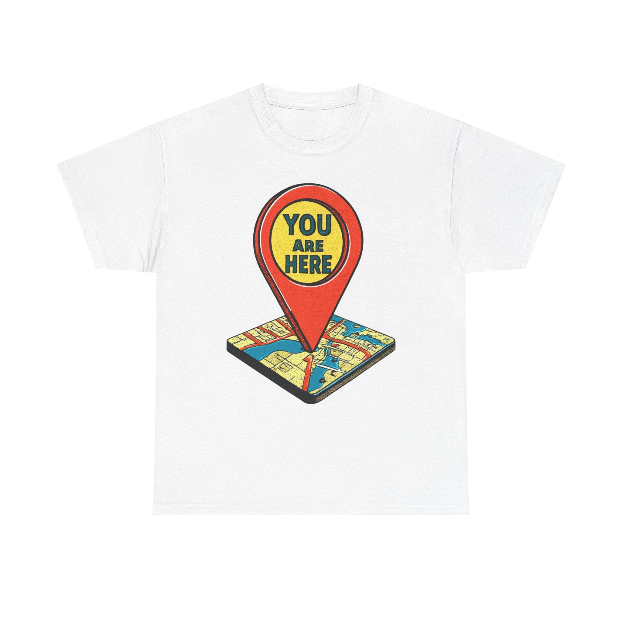 You Are Here Map Marker T-Shirt — Travel Icon Graphic Tee