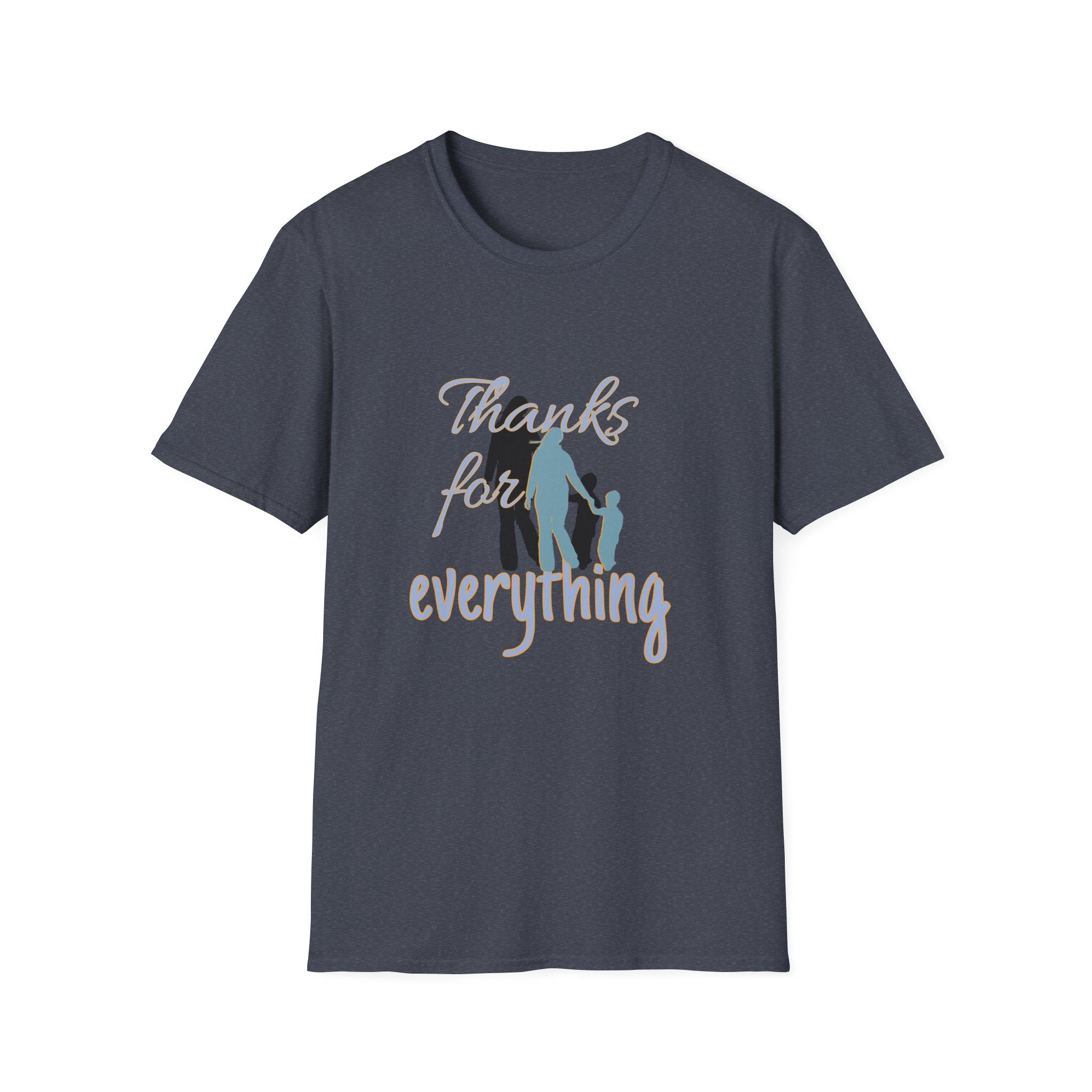 T-Shirt — "Thanks for Everything" Family Appreciation Tee