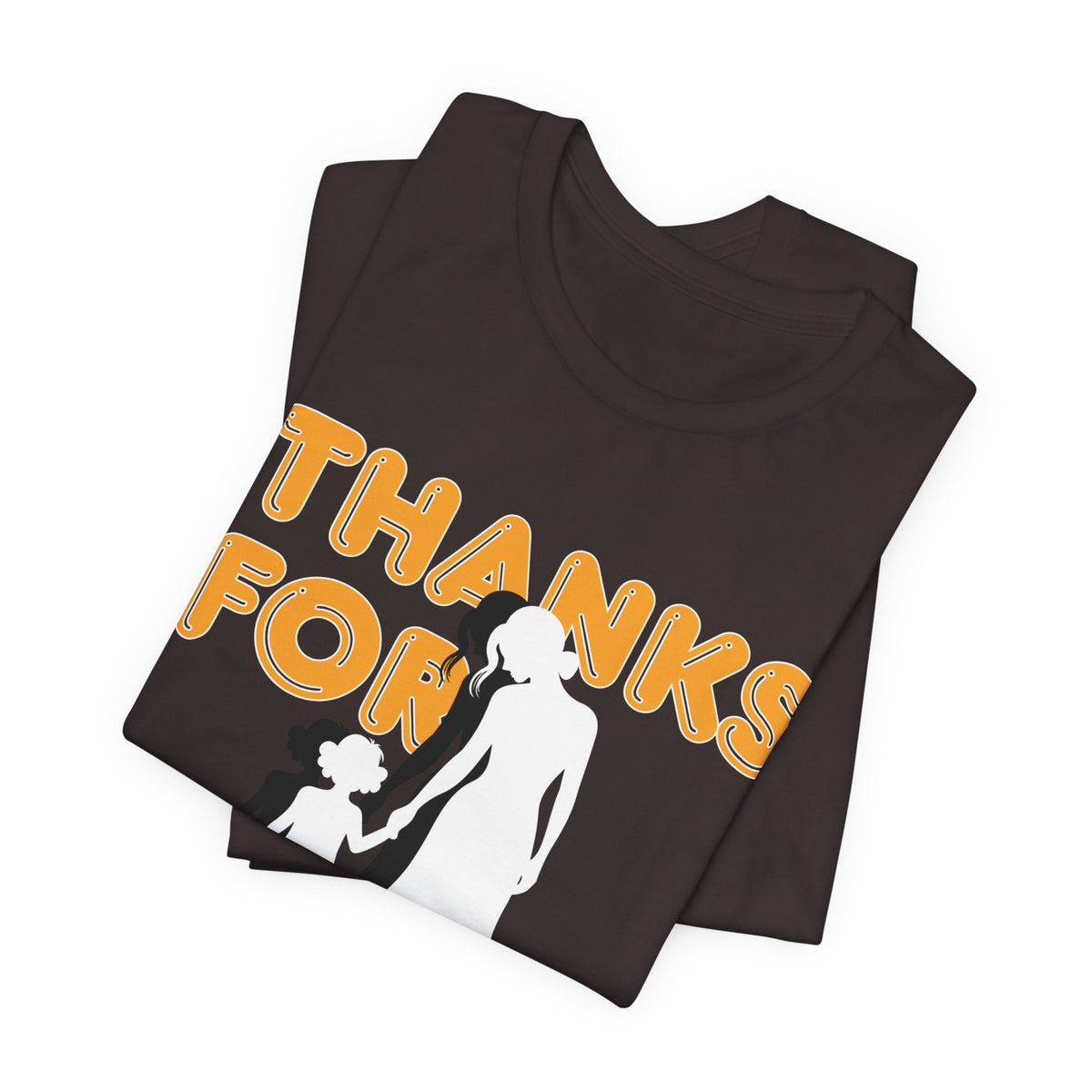 Thanks For Everything T-Shirt — Thank You Dad/Parent Appreciation Tee