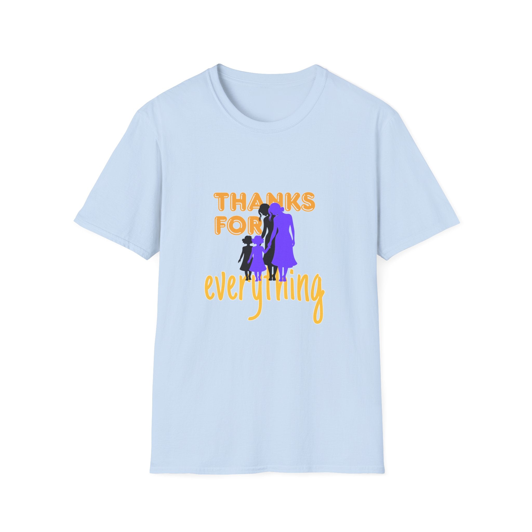 T-Shirt — "Thanks For Everything" Mother and Child Appreciation Tee