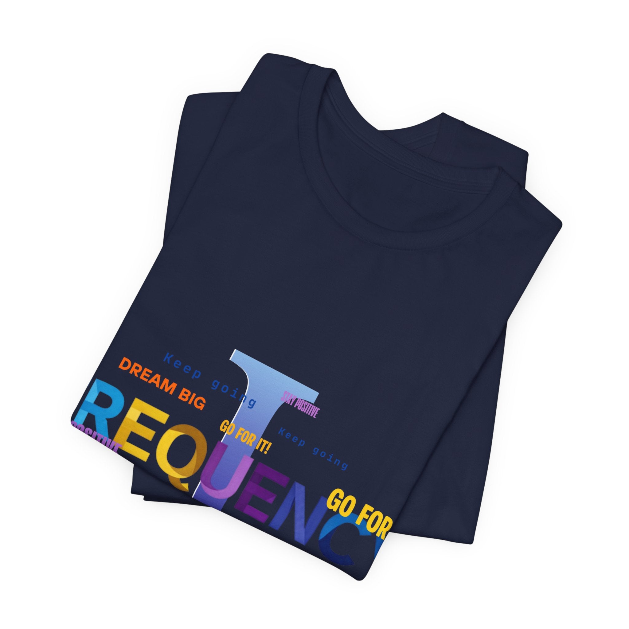 Frequency I Graphic Tee — Inspirational Dream Big Motivational T-Shirt