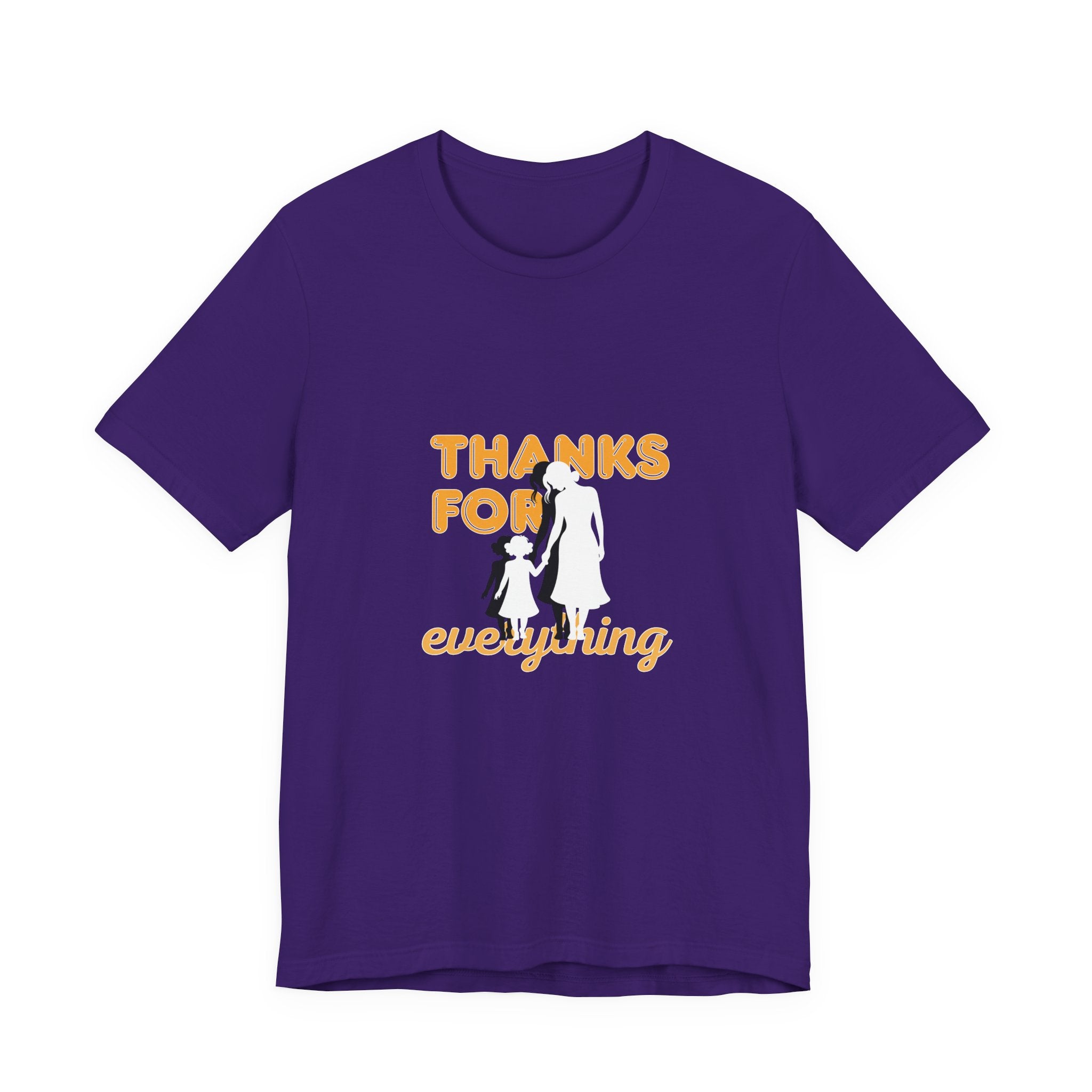 Thanks For Everything T-Shirt — Thank You Dad/Parent Appreciation Tee