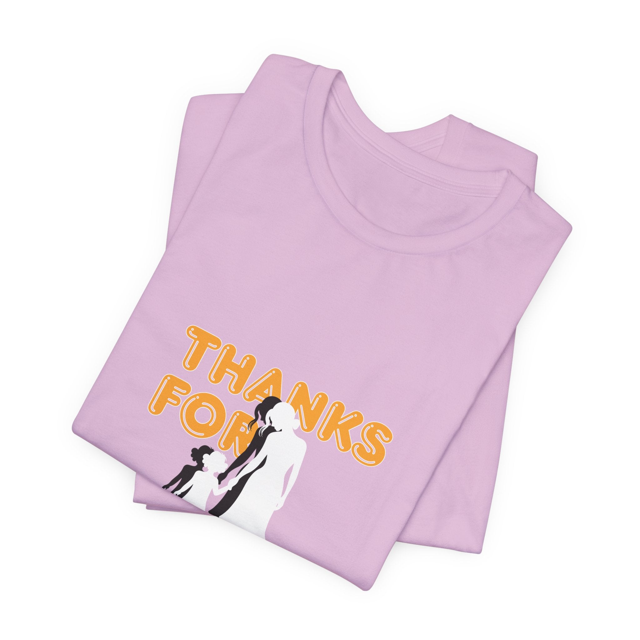 Thanks For Everything T-Shirt — Thank You Dad/Parent Appreciation Tee