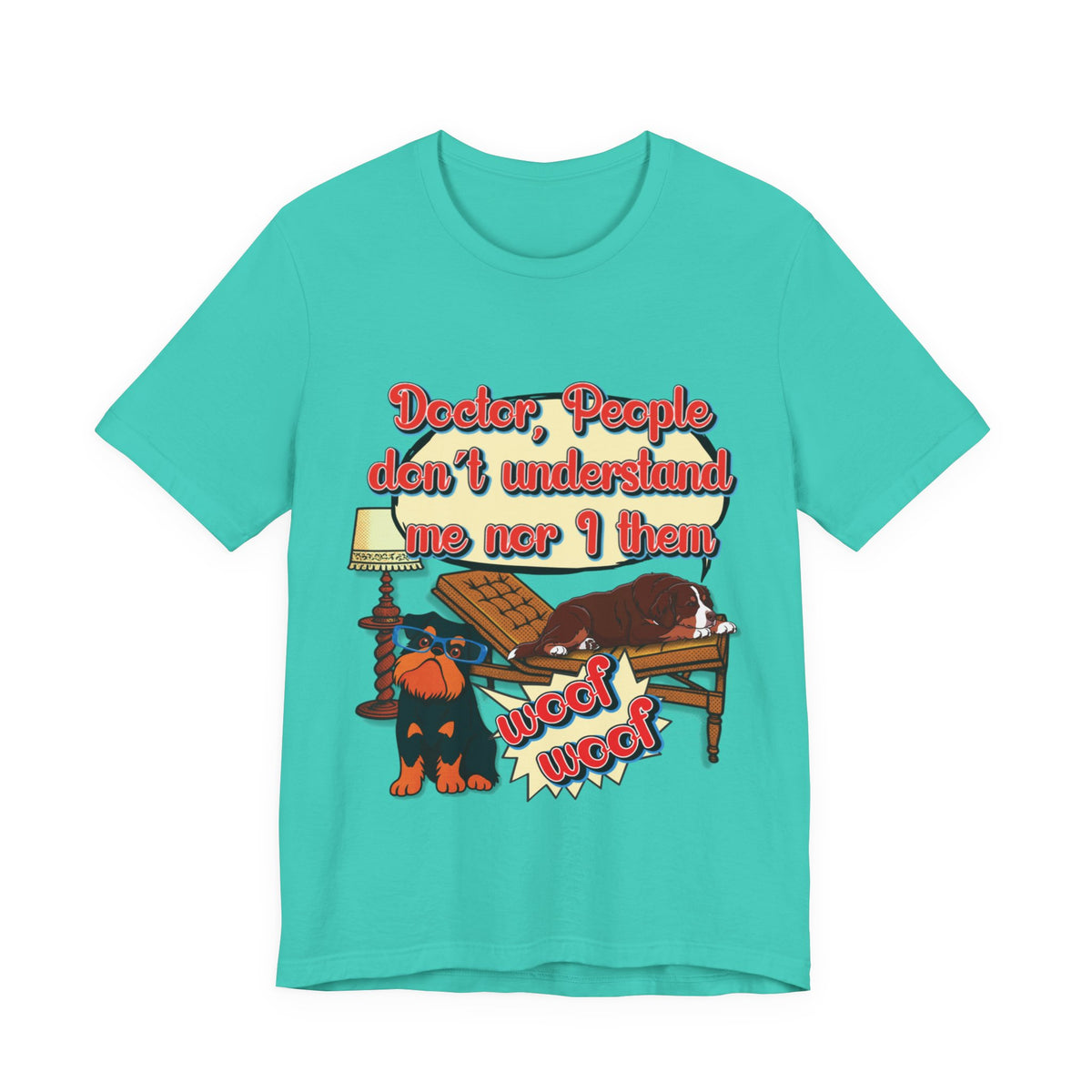 Funny Dachshund T-Shirt — "Doctor, People Don’t Understand Me Nor I Them" Wiener Dog Tee