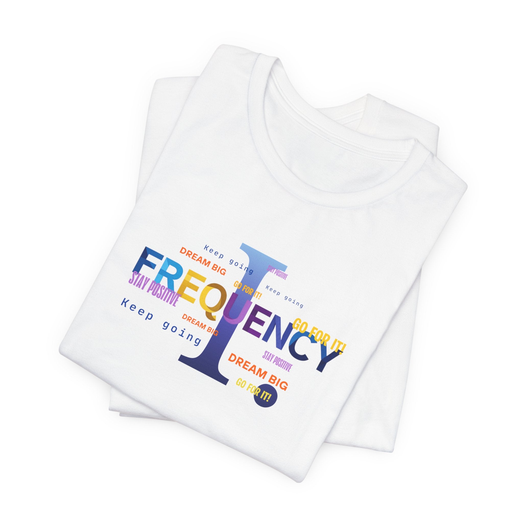 Frequency Graphic Tee — Inspirational Vibes, Repeated Typography Design