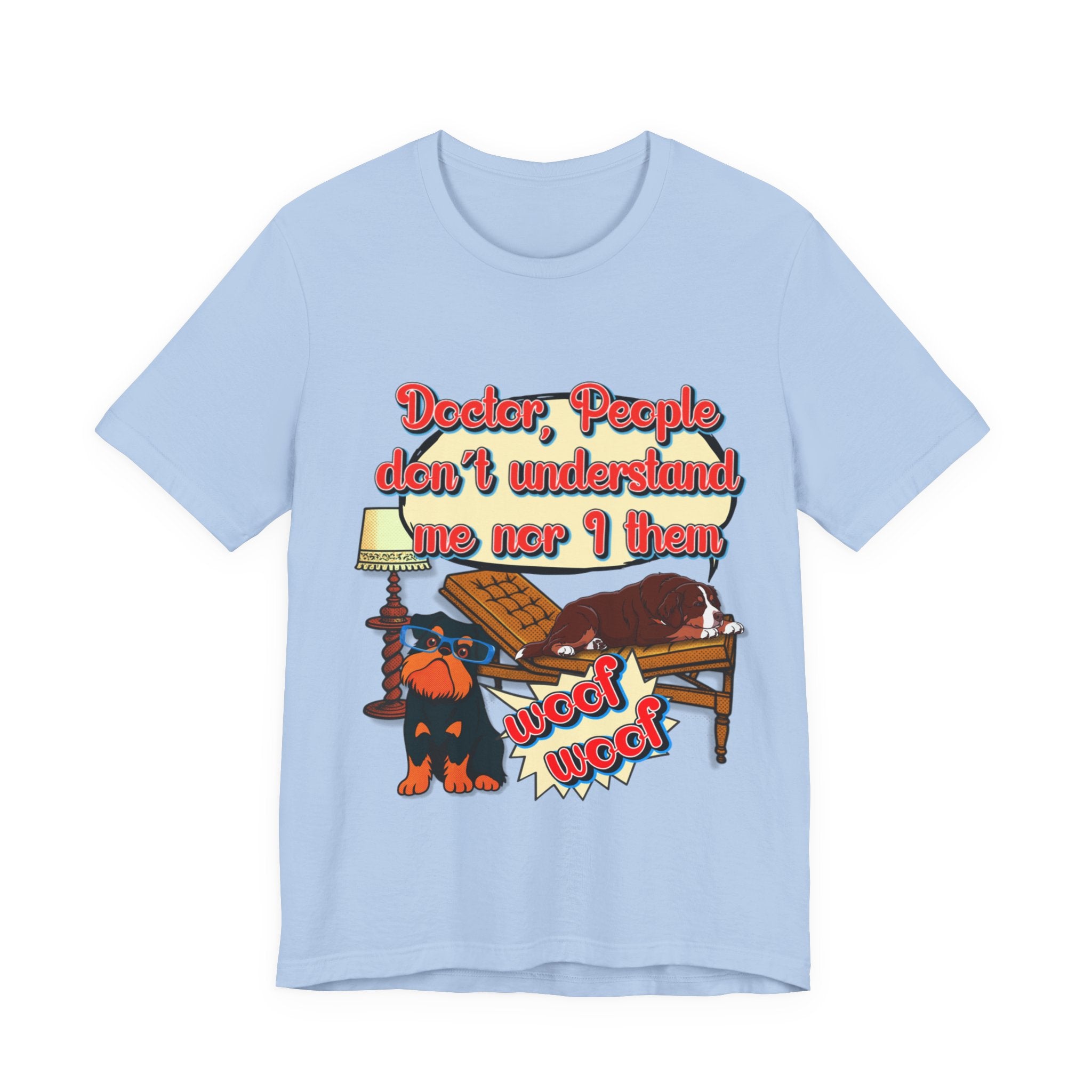 Funny Dachshund T-Shirt — "Doctor, People Don’t Understand Me Nor I Them" Wiener Dog Tee